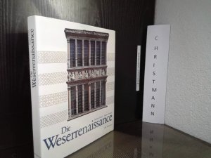 gebrauchtes Buch – Kreft, Herbert und Jürgen Soenke – Die Weserrenaissance. Herbert Kreft ; Jürgen Soenke