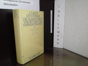Die elementaren Strukturen der Verwandtschaft. Übers. von Eva Moldenhauer Lévi-Strauss, Claude
