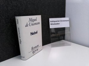 Nebel : Roman. Miguel de Unamuno. [Aus d. Span. übertr. von Otto Buek u. rev. von Doris Deinhard]