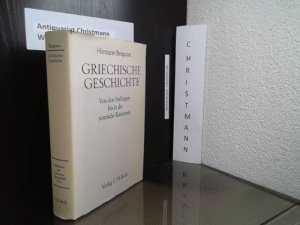 gebrauchtes Buch – Hermann Bengtson – Griechische Geschichte von den Anfängen bis in die römische Kaiserzeit. von / Handbuch der Altertumswissenschaft : Abt. 3 ; Teil 4