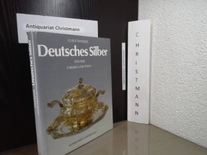 Deutsches Silber : Formen und Typen 1550 - 1850. Geleitw. von Manfred Meinz