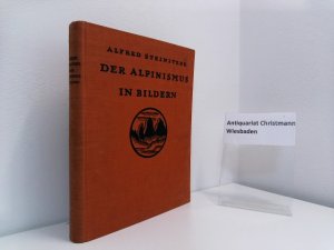 antiquarisches Buch – Alpen / Alpinismus - Steinitzer , Alfred – Der Alpinismus in Bildern mit 637 Bildern