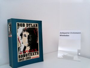 Songtexte : 1962 - 1985. Bob Dylan. Dt. von Carl Weissner u. Walter Hartmann