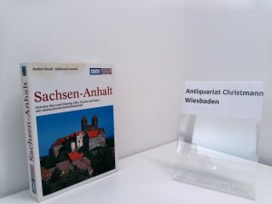 Sachsen-Anhalt : zwischen Harz und Fläming, Elbe, Unstrut und Saale - eine denkmalreiche Kulturlandschaft. Norbert Eisold ; Edeltraud Lautsch / DuMont-Kunst-Reiseführer