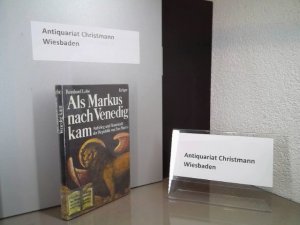 Als Markus nach Venedig kam : Aufstieg u. Staatskult drt Republik von San Marco.