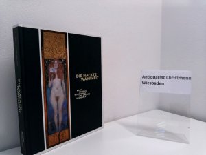 gebrauchtes Buch – Natter, Tobias G – Die nackte Wahrheit : Klimt, Schiele, Kokoschka und andere Skandale ; [anlässlich der Ausstellung Die Nackte Wahrheit. Klimt, Schiele, Kokoschka und Andere Skandale, Schirn-Kunsthalle Frankfurt, 28. Januar bis 24. April 2005, Leopold-Museum Wien, 13. Mai bis 22. August 2005]. hrsg. von Tobias G. Natter und Max Hollein. Mit Beitr. von Tobias G. Natter ...