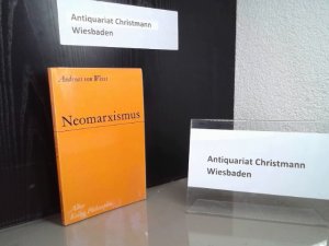 antiquarisches Buch – Weiss, Andreas von – Neomarxismus : Die Problemdiskussion im Nachfolgemarxismus der Jahre 1945 - 1970. Kolleg Philosophie