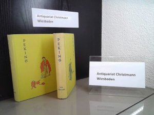 Peking. Augenblick und Ewigkeit. - 2 Bände: Übertragung ins Deutsche vonL. Rossi.