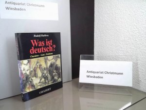 gebrauchtes Buch – Rudolf Rahlves – Was ist deutsch? : Charakter - Geist ; Probleme.