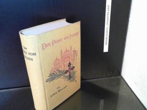 Der Prinz von Indien 2 Teile in 1 Band (=alles): Die Eroberung von Konstantinopel. Geschichtlicher Roman aus dem 15. Jahrhundert.