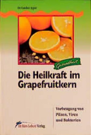 gebrauchtes Buch – Candan Aypar – Die Heilkraft im Grapefruitkern