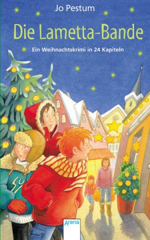 gebrauchtes Buch – Pestum, Jo und Lisa Althaus – Die Lametta-Bande: Ein Weihnachtskrimi in 24 Kapiteln