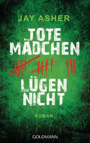 gebrauchtes Buch – Jay Asher – Tote Mädchen lügen nicht: Roman