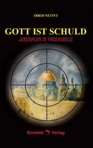 gebrauchtes Buch – Oded Netivi – Gott ist Schuld: Jerusalem im Fadenkreuz