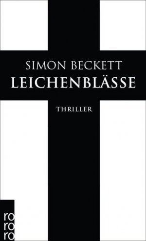 gebrauchtes Buch – Simon Beckett – Leichenblässe: Thriller