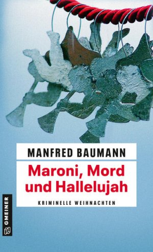 gebrauchtes Buch – Manfred Baumann – Maroni, Mord und Hallelujah: Kriminelle Weihnachten (Martin Merana)