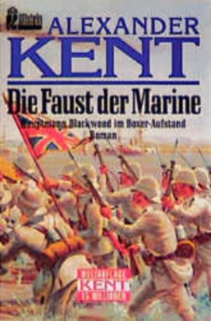 gebrauchtes Buch – Alexander Kent – Die Faust der Marine