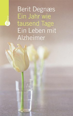 gebrauchtes Buch – Berit, Degnaes und Hahn von Dorsche Christiane – Ein Jahr wie tausend Tage: Ein Leben mit Alzheimer