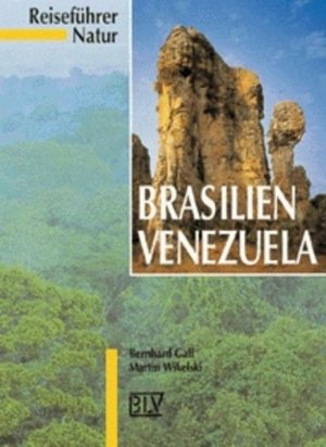 gebrauchtes Buch – Gall, Bernhard und Martin Wikelski – Reiseführer Natur: Brasilien, Venezuela