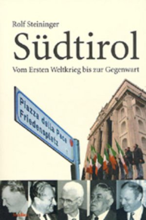 gebrauchtes Buch – Rolf Steininger – Südtirol. Vom Ersten Weltkrieg bis zur Gegenwart