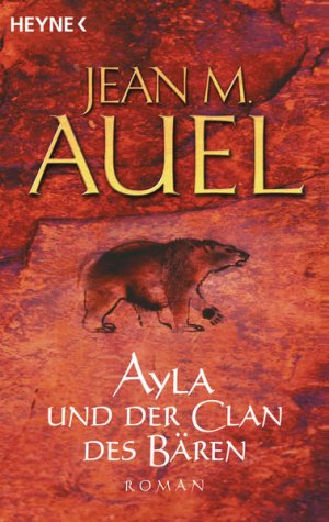 gebrauchtes Buch – Auel, Jean M – Ayla und der Clan des Bären (Ayla - Die Kinder der Erde, Band 1)