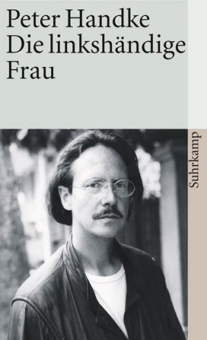 gebrauchtes Buch – Peter Handke – Die linkshändige Frau: Erzählung (suhrkamp taschenbuch)