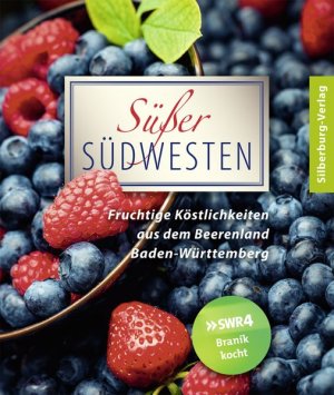 gebrauchtes Buch – Michael Branik – Süßer Südwesten. Fruchtige Köstlichkeiten aus dem Beerenland Baden-Württemberg. Bewährte Rezepte von den LandFrauen sowie Hörerinnen und Hörern der SWR4-Sendung Branik kocht.