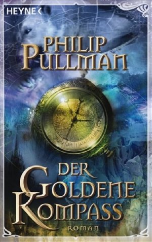 gebrauchtes Buch – Pullman Philip – Der goldene Kompass - His Dark Materials 1 (Filmausgabe)