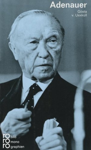 gebrauchtes Buch – Uexküll, Gösta von – Konrad Adenauer