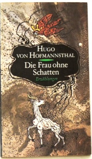 gebrauchtes Buch – Hofmannsthal, Hugo von – Die Frau ohne Schatten; Vier Erzählungen