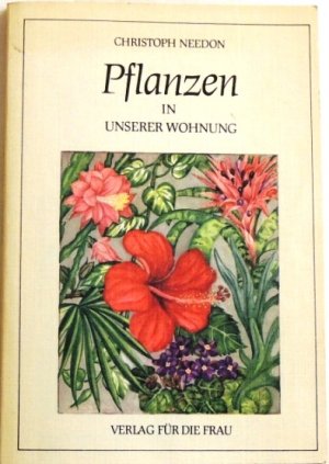 gebrauchtes Buch – Christoph Needon – Pflanzen in unserer Wohnung