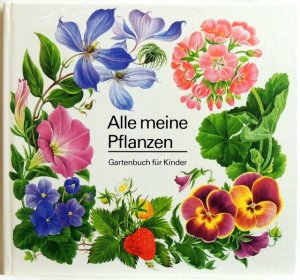 Alle meine Pflanzen Gartenbuch für Kinder