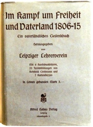 antiquarisches Buch – Leipziger Lehrerverein  – Im Kampf um Freiheit und Vaterland 1806-15