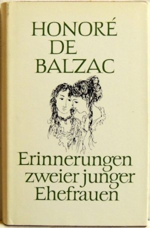 Erinnerungen zweier junger Ehefrauen; Albert Savarus; Szenen aus dem Privatleben