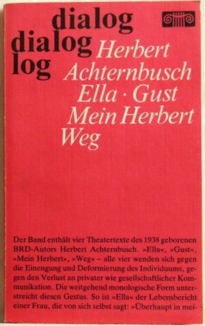 Ella ; Gust ; Mein Herbert ; Weg; Vier Stücke