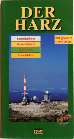 gebrauchtes Buch – Marion Schmidt – Der Harz; ein praktischer Reiseführer durch Deutschlands nördlichstes Mittelgebirge; mit großem Reise-Atlas