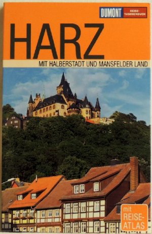 Harz; mit Halberstadt und Mansfelder Land ; mit Reiseatlas