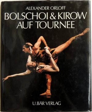 Bolschoi & Kirow auf Tournee