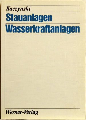Stauanlagen, Wasserkraftanlagen