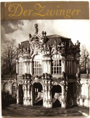 gebrauchtes Buch – Fritz Löffler – Der Zwinger in Dresden gebrauchtes Buch – Fritz Löffler – Der Zwinger in Dresden
