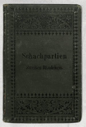 Geistreiche Schachpartien alter und neuer Zeit, 1893, große Turniere und Wettkämpfe, 2. Bändchen