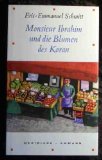 gebrauchtes Buch – Eric-Emmanuel Schmitt – Monsieur Ibrahim und die Blumen des Koran : Erzählung.