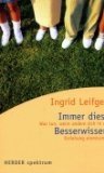 gebrauchtes Buch – Ingrid Leifgen – Immer diese Besserwisser!