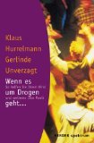 gebrauchtes Buch – Hurrelmann, Klaus – Wenn es um Drogen geht. So helfen Sie Ihrem Kind und verlieren Ihre Panik.