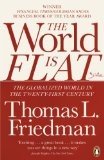 The World is Flat: The Globalized World in the Twenty-first Century: A Brief History of the Globalized World in the Twenty-First Century