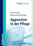 gebrauchtes Buch – Kienzle, Theo und Barbara Paul-Ettlinger – Aggression in der Pflege. Umgangsstrategien für Pflegebedürftige und Pflegepersonal