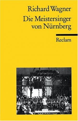 gebrauchtes Buch – Voss, Egon und Richard Wagner – Die Meistersinger von Nürnberg: Textbuch der Fassung der Uraufführung mit Varianten der Partitur