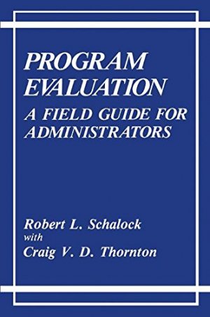 gebrauchtes Buch – Schalock, Robert L – Program Evaluation: A Field Guide for Administrators