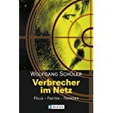 gebrauchtes Buch – Wolfgang Schüler – Verbrecher im Netz: Fälle - Fakten - Fahnder