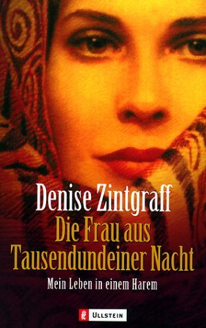 gebrauchtes Buch – Zintgraff, Denise und Emina C – Die Frau aus Tausendundeiner Nacht